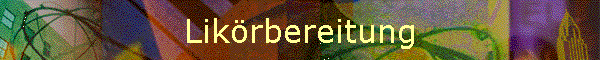 Likrbereitung