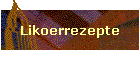 Likoerrezepte